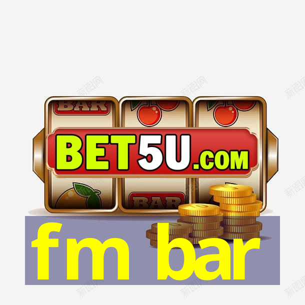 fm bar